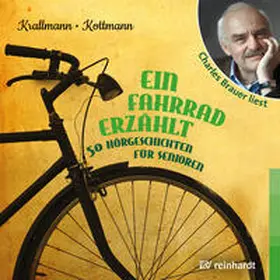 Krallmann / Kottmann |  Ein Fahrrad erzählt (Hörbuch) | Sonstiges |  Sack Fachmedien