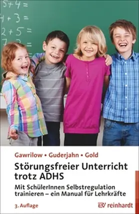 Gawrilow / Guderjahn / Gold |  Störungsfreier Unterricht trotz ADHS | eBook | Sack Fachmedien