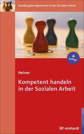 Heiner | Kompetent handeln in der Sozialen Arbeit | E-Book | sack.de
