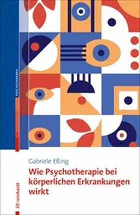 Eßing |  Wie Psychotherapie bei körperlichen Erkrankungen wirkt | eBook | Sack Fachmedien