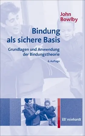 Bowlby | Bindung als sichere Basis | E-Book | sack.de