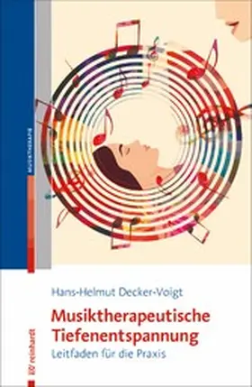 Decker-Voigt |  Musiktherapeutische Tiefenentspannung | eBook | Sack Fachmedien