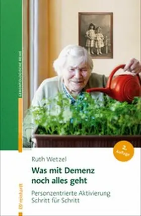 Wetzel |  Was mit Demenz noch alles geht | eBook | Sack Fachmedien