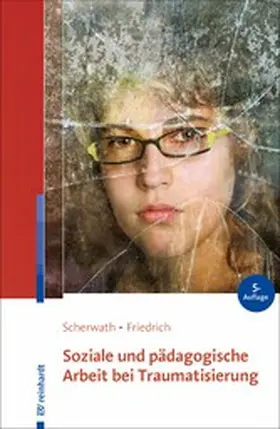 Scherwath / Friedrich |  Soziale und pädagogische Arbeit bei Traumatisierung | eBook | Sack Fachmedien