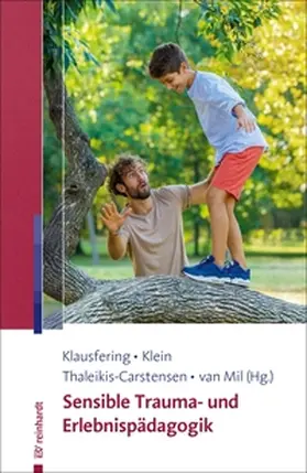 Klausfering / Klein / Thaleikis-Carstensen |  Sensible Trauma- und Erlebnispädagogik | eBook | Sack Fachmedien