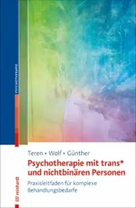 Teren / Wolf / Günther |  Psychotherapie mit trans* und nichtbinären Personen | eBook | Sack Fachmedien