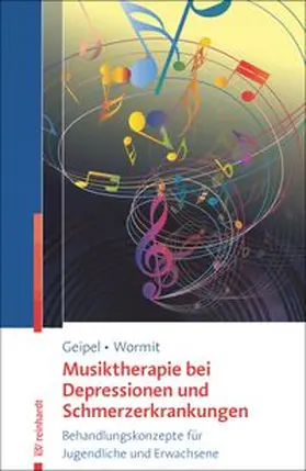 Geipel / Wormit |  Musiktherapie bei Depressionen und Schmerzerkrankungen | eBook | Sack Fachmedien