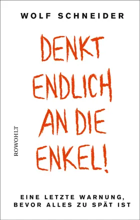Schneider |  Denkt endlich an die Enkel! | Buch |  Sack Fachmedien