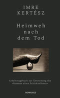 Kertész / Krüger / Kelemen |  Heimweh nach dem Tod | Buch |  Sack Fachmedien