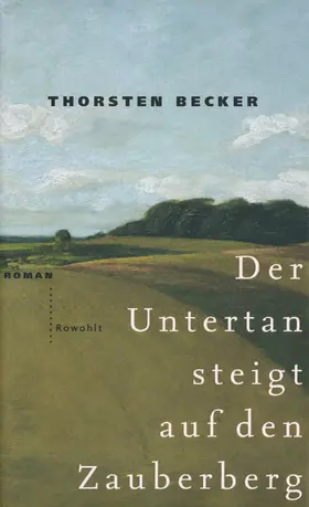 Becker |  Der Untertan steigt auf den Zauberberg | Buch |  Sack Fachmedien