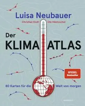 Neubauer / Häntzschel / Endt |  Der Klima-Atlas | Buch |  Sack Fachmedien