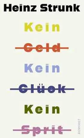 Strunk |  Kein Geld Kein Glück Kein Sprit | Buch |  Sack Fachmedien