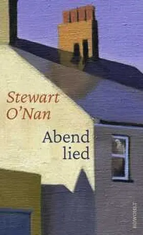 O’Nan | Abendlied | Buch | 978-3-498-00787-4 | www.sack.de