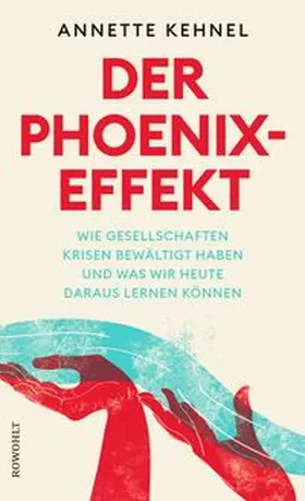 Kehnel |  Der Phoenix-Effekt | Buch |  Sack Fachmedien