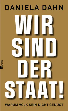 Dahn |  Wir sind der Staat! | Buch |  Sack Fachmedien