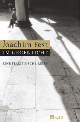 Fest | Im Gegenlicht | Buch | 978-3-498-02092-7 | sack.de