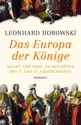 Horowski |  Das Europa der Könige | Buch |  Sack Fachmedien
