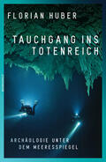 Huber |  Tauchgang ins Totenreich | Buch |  Sack Fachmedien