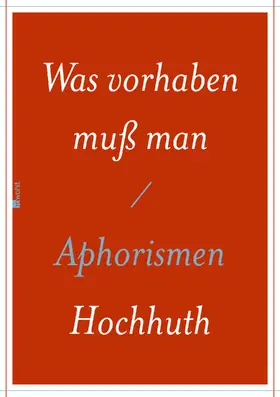 Hochhuth |  Was vorhaben muß man | Buch |  Sack Fachmedien