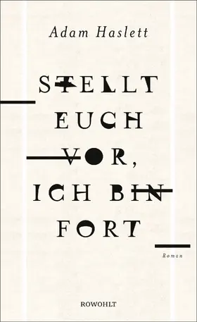 Haslett | Stellt euch vor, ich bin fort | Buch | 978-3-498-03028-5 | www.sack.de