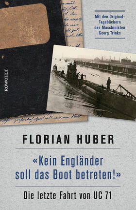 Huber / Trinks | Huber, F: "Kein Engländer soll das Boot betreten!" | Buch | 978-3-498-03044-5 | sack.de