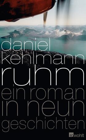 Kehlmann | Kehlmann, D: Ruhm | Buch | 978-3-498-03543-3 | sack.de