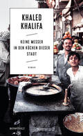 Khalifa / H?ali¯fa |  Keine Messer in den Küchen dieser Stadt | Buch |  Sack Fachmedien