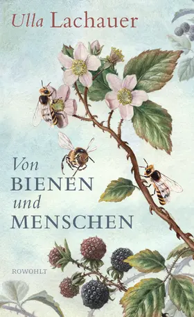 Lachauer | Von Bienen und Menschen | Buch | 978-3-498-03926-4 | www.sack.de