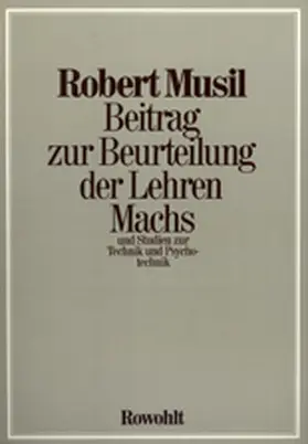 Musil |  Beitrag zur Beurteilung der Lehren Machs und Studien zur Technik und Psychotechnik | Buch |  Sack Fachmedien