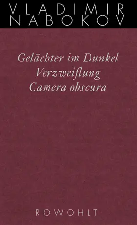 Nabokov |  Gesammelte Werke 03. Frühe Romane 3. Gelächter im Dunkel. Verzweiflung. Kamera Obscura | Buch |  Sack Fachmedien