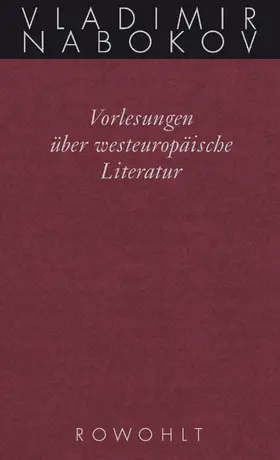 Nabokov / Bowers / Zimmer |  Gesammelte Werke. Band 18: Vorlesungen über westeuropäische Literatur | Buch |  Sack Fachmedien
