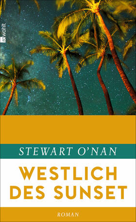 O'Nan | Westlich des Sunset | Buch | 978-3-498-05045-0 | sack.de