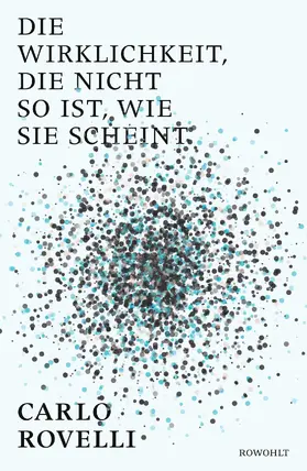 Rovelli |  Die Wirklichkeit, die nicht so ist, wie sie scheint | Buch |  Sack Fachmedien
