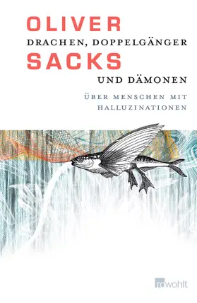 Sacks | Drachen, Doppelgänger und Dämonen | Buch | 978-3-498-06420-4 | www.sack.de
