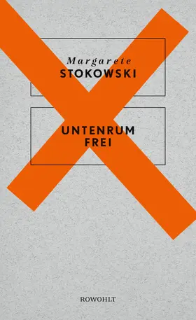 Stokowski | Untenrum frei | Buch | 978-3-498-06439-6 | www.sack.de