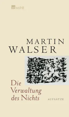 Walser |  Die Verwaltung des Nichts | Buch |  Sack Fachmedien