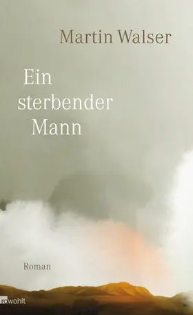 Walser | Ein sterbender Mann | Buch | 978-3-498-07388-6 | www.sack.de