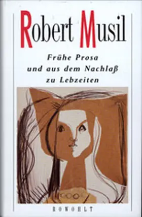 Musil |  Frühe Prosa und aus dem Nachlaß zu Lebzeiten | Buch |  Sack Fachmedien