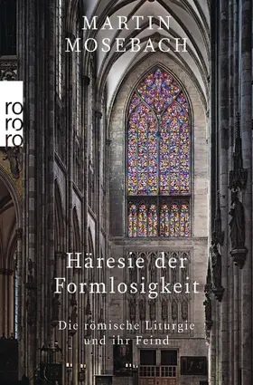 Mosebach |  Häresie der Formlosigkeit | Buch |  Sack Fachmedien