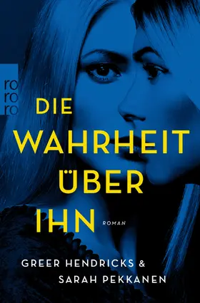 Hendricks / Pekkanen |  Die Wahrheit über ihn | Buch |  Sack Fachmedien