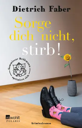 Faber |  Sorge dich nicht, stirb! | Buch |  Sack Fachmedien