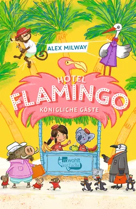 Milway |  Hotel Flamingo: Königliche Gäste | Buch |  Sack Fachmedien