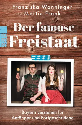 Wanninger / Frank |  Der famose Freistaat | Buch |  Sack Fachmedien