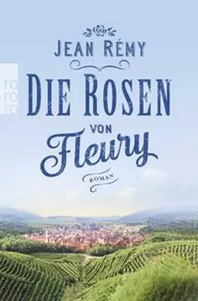 Rémy |  Die Rosen von Fleury | Buch |  Sack Fachmedien