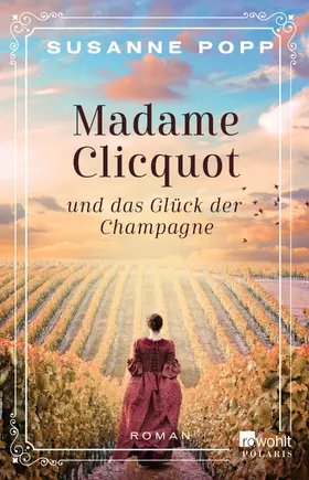 Popp |  Madame Clicquot und das Glück der Champagne | Buch |  Sack Fachmedien