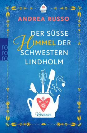 Russo |  Der süße Himmel der Schwestern Lindholm | Buch |  Sack Fachmedien