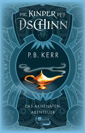 Kerr |  Die Kinder des Dschinn: Das Akhenaten-Abenteuer | Buch |  Sack Fachmedien