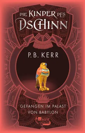 Kerr |  Die Kinder des Dschinn: Gefangen im Palast von Babylon | Buch |  Sack Fachmedien