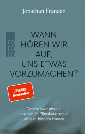 Franzen |  Wann hören wir auf, uns etwas vorzumachen? | Buch |  Sack Fachmedien