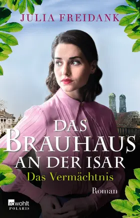 Freidank |  Das Brauhaus an der Isar: Das Vermächtnis | Buch |  Sack Fachmedien
